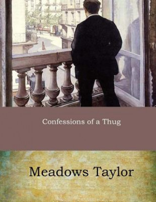 Kniha Confessions of a Thug Meadows Taylor