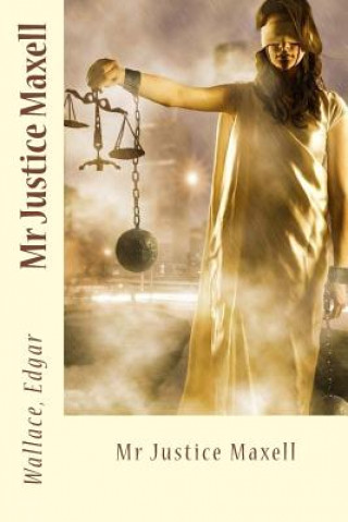 Knjiga Mr Justice Maxell Wallace Edgar
