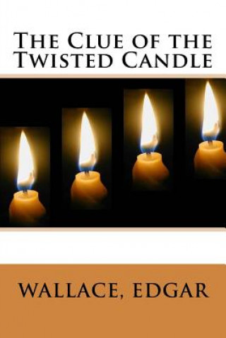 Kniha The Clue of the Twisted Candle Wallace Edgar