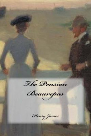 Книга The Pension Beaurepas Henry James