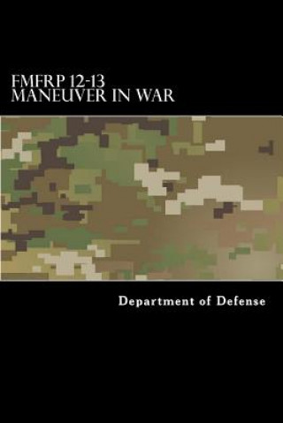 Kniha FMFRP 12-13 Maneuver in War Department of Defense