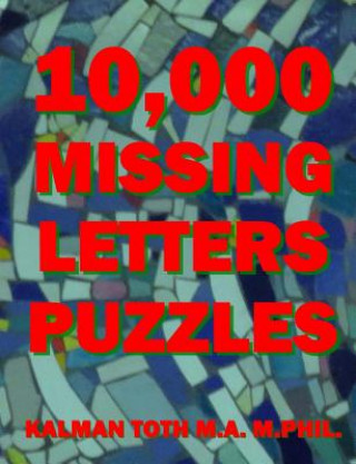 Libro 10,000 Missing Letters Puzzles Kalman Toth M a M Phil