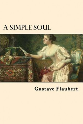 Kniha A Simple Soul Gustave Flaubert