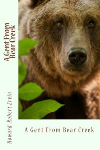 Kniha A Gent From Bear Creek Howard Robert Ervin