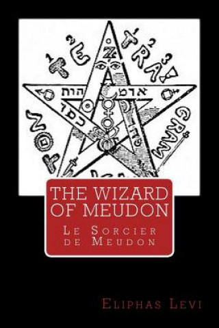 Carte The Wizard of Meudon: Le Sorcier de Meudon Eliphas Lévi