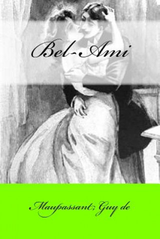 Libro Bel-Ami Maupassant Guy De