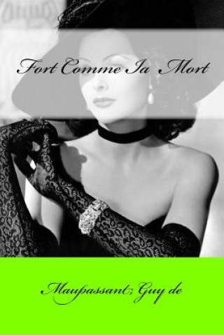 Kniha Fort Comme Ia Mort Maupassant Guy De