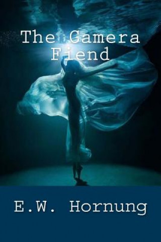 Book The Camera Fiend E W Hornung