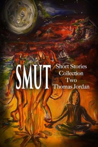 Książka Short Stories Collection Two: SMUT (Black and White) Thomas Jordan