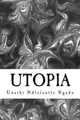 Knjiga Utopia Miss Unathi Ndlelantle Ngada