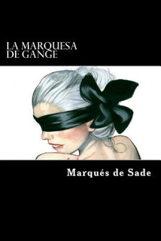 Kniha La Marquesa de Gange (Spanish Edition) Marques de Sade