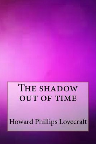Βιβλίο The shadow out of time Howard Phillips Lovecraft