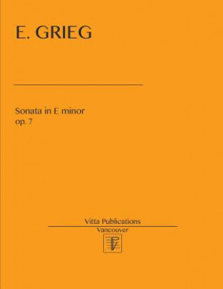 Book E. Grieg. Sonata in E minor, op. 7 Edward Grieg