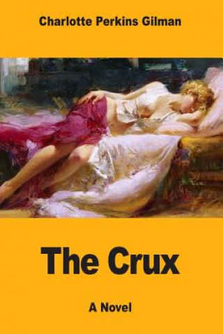 Livre The Crux Charlotte Perkins Gilman