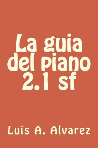 Könyv La guia del piano 2.1 sf Luis a Diaz Alvarez