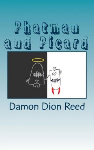 Carte Phatman and Picard: The Booky Adventure Damon Dion Reed