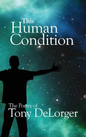 Knjiga This Human Condition Mr Tony R Delorger