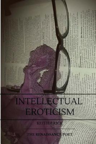 Knjiga Intellectual Eroticism Keith Erick Fry