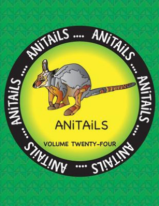 Carte ANiTAiLS Volume Twenty-Four: Learn about the Yellow-Footed Rock Wallaby, Cottonmouth, Atlantic Spadefish, White Ibis, Dwarf Mongoose, Black-Footed Debbie J Farnsworth