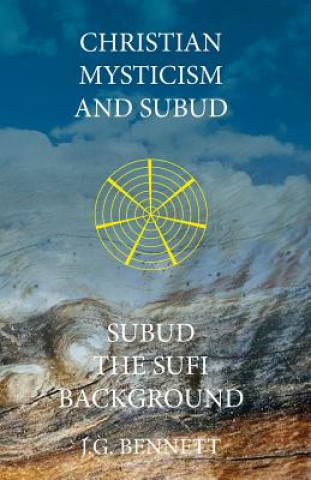 Book Christian Mysticism and Subud: and Subud the Sufi Background J G Bennett