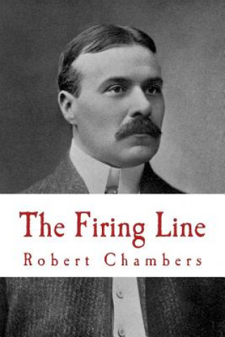 Buch The Firing Line Robert William Chambers
