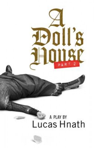 Kniha Doll's House, Part 2 Lucas Hnath