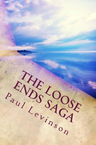 Könyv The Loose Ends Saga Paul Levinson
