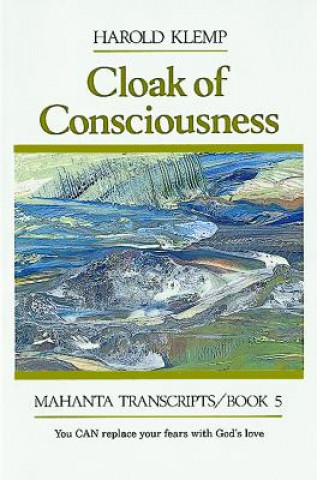 Kniha Cloak of Consciousness: Mahanta Transcripts, Book V Harold Klemp