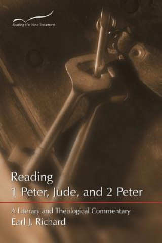 Kniha Reading 1 and 2 Peter and Jude: A Literary and Theological Commentary Earl J Richard