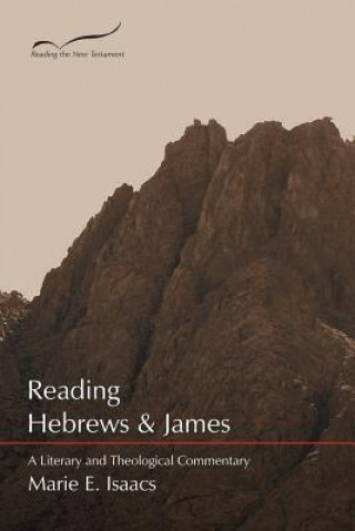 Kniha Reading Hebrews & James: A Literary and Theological Commentary Marie E. Isaacs