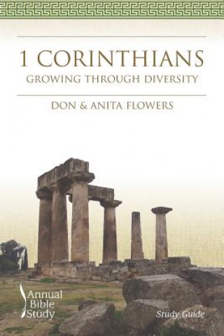 Knjiga 1 Corinthians Annual Bible Study (Study Guide): Growing Through Diversity Don Flowers