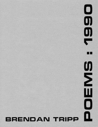 Buch Poems: 1990 Brendan Tripp