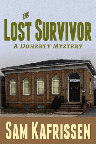 Kniha The Lost Survivor: A Doherty Mystery Sam Kafrissen