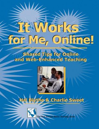 Kniha It Works for Me, Online!: Shared Tips for Online and Web-Enhanced Teaching Hal Blythe