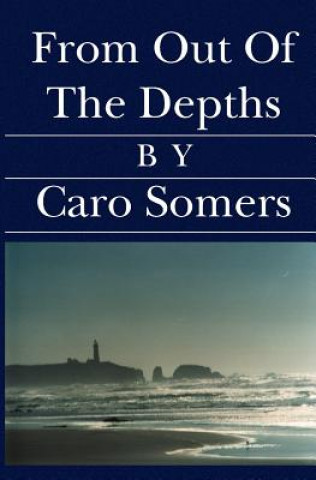 Knjiga From Out Of The Depths Caro Somers