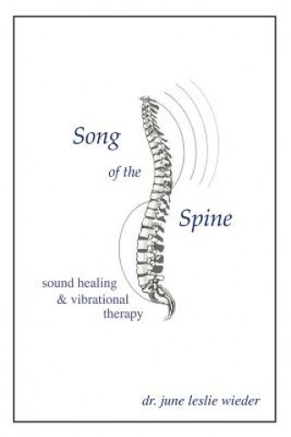 Knjiga Song Of The Spine Dr June Leslie Wieder