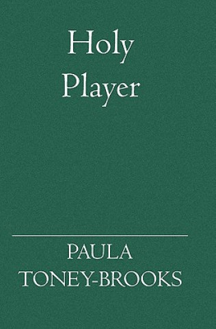 Knjiga Holy Player Paula Toney-Brooks