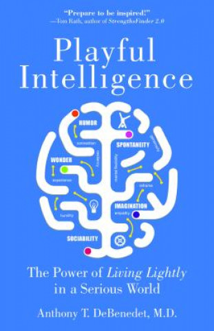 Kniha Playful Intelligence Anthony Debenedet