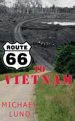 Carte Route 66 to Vietnam Michael Lund Phd