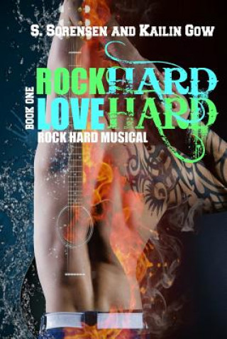 Książka Rock Hard Love Hard (Rock Hard Musical) Kailin Gow