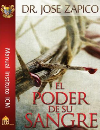 Book El Poder De Su Sangre: Manual Instituto ICM Dr Jose Zapico
