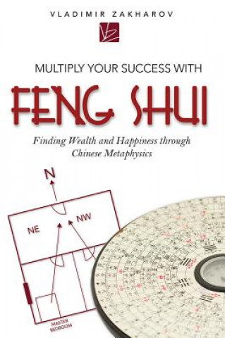 Kniha Multiply Your Success With Feng Shui Vladimir Zakharov