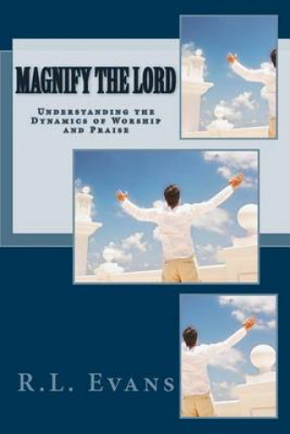 Книга Magnify the Lord R L Evans