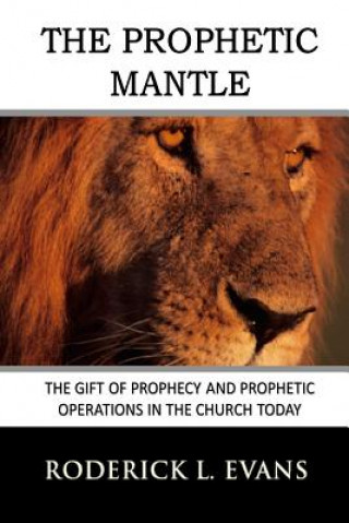 Kniha Prophetic Mantle Roderick L Evans