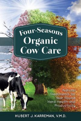 Book Four-Seasons Organic Cow Care Hubert J. Karreman