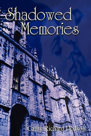 Knjiga Shadowed Memories Cathy Richard Dodson