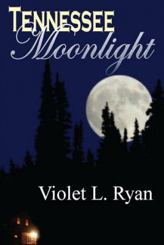 Книга Tennessee Moonlight Violet L Ryan