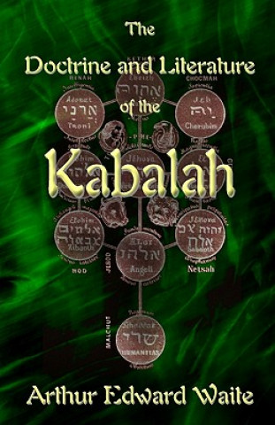 Kniha The Doctrine and Literature of the Kabalah Arthur Edward Waite