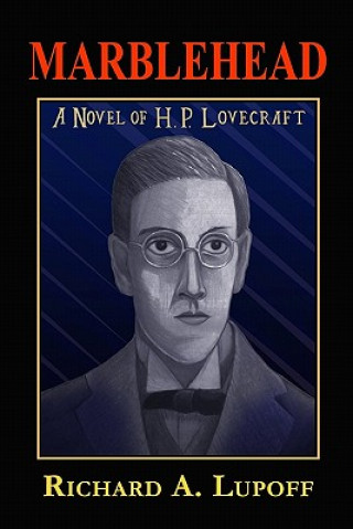 Carte Marblehead: A Novel of H. P. Lovecraft Richard A Lupoff