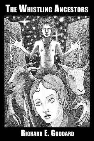 Kniha The Whistling Ancestors Richard E Goddard